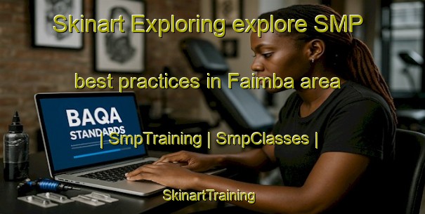 Skinart Exploring explore SMP best practices in Faimba area | SmpTraining | SmpClasses | SkinartTraining-Mozambique
